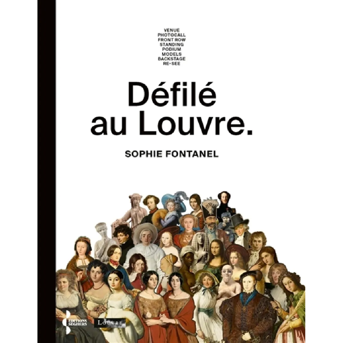 Défilé au Louvre : venue, photocall, front row, standing, podium, models, backstage, re-see