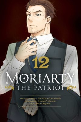 Moriarty the Patriot, Vol. 12 - Moriarty the Patriot 12 (Paperback)