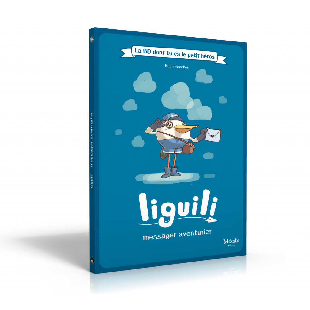 La BD dont tu es le petit héros - Liguili : Messager Aventurier