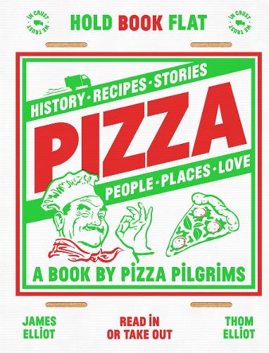 Pizza: History, Recipes, Stories, People, Places, Love (Hardback)
