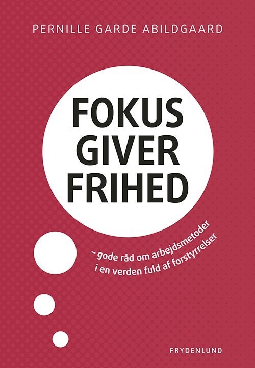 Fokus Giver Frihed - Pernille Garde Abildgaard - Bog