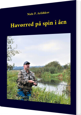 Havørred På Spin I Åen - Niels P. Arildskov - Bog