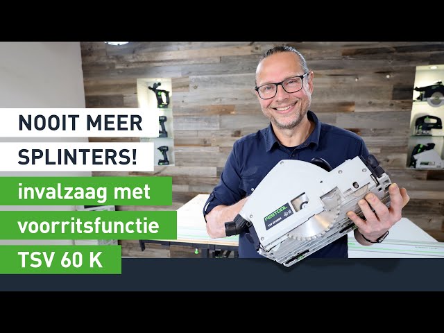 Festool TSV 60 KEBQ-Plus-FS Invalzaag met voorritsfunctie incl. geleiderail en cirkelzaagblad in systainer - 1500W