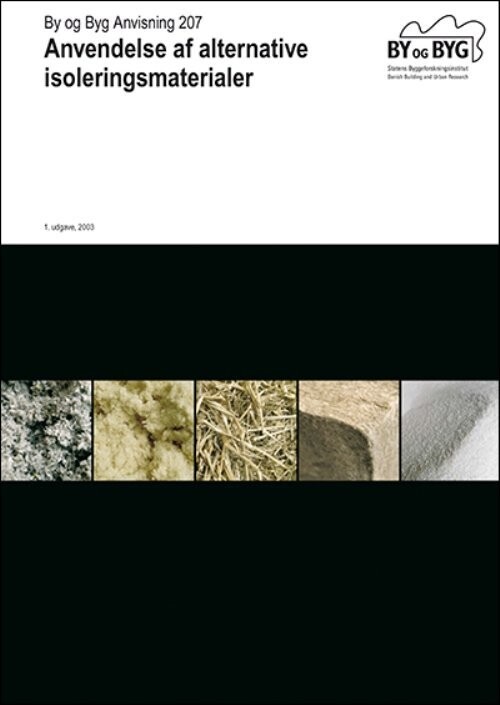By Og Byg Anvisning 207 - Anvendelse Af Alternative Isoleringsmateriale - Carsten Pedersen - Bog