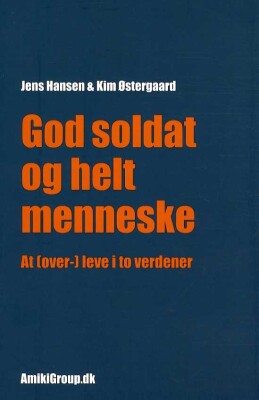 God Soldat Og Helt Menneske - Jens Hansen - Bog