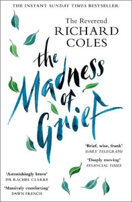 The Madness of Grief: A Memoir of Love and Loss (Paperback)