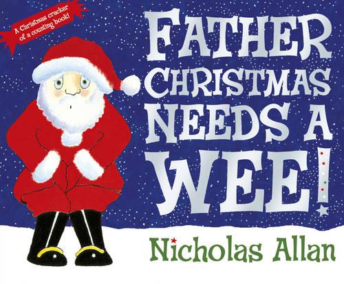 Father Christmas Needs a Wee (Paperback)