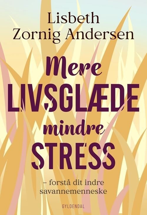 Mere Livsglæde, Mindre Stress - Lisbeth Zornig Andersen - Bog