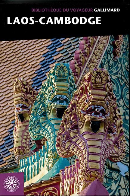 GALLIMARD - LAOS CAMBODGE BIBLIOTHEQUE DU VOYAGEUR