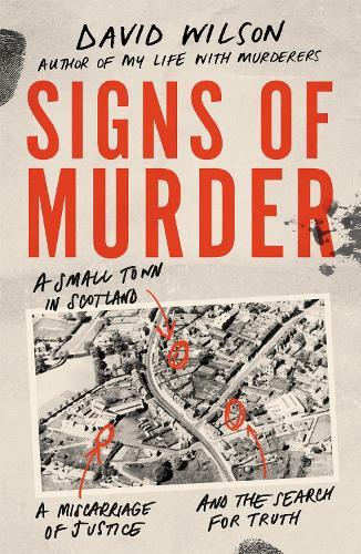 Signs of Murder: A small town in Scotland, a miscarriage of justice and the search for the truth (Paperback)