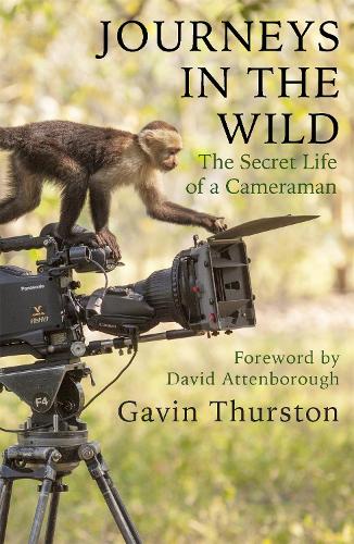 Journeys in the Wild: The Secret Life of a Cameraman (Paperback)
