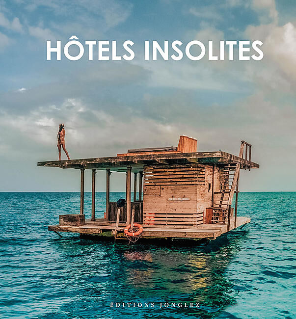 JONGLEZ - HOTELS INSOLITES