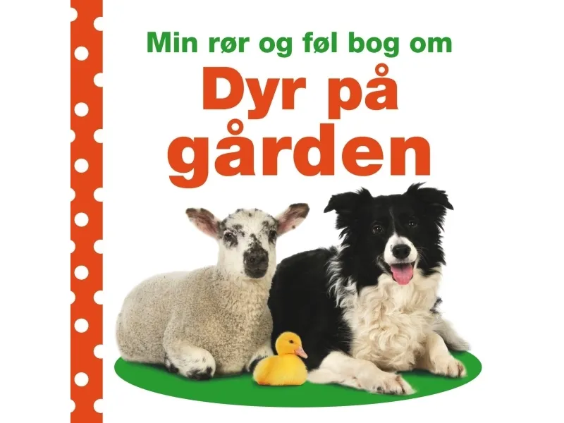 Min rør og føl-bog om - Dyr på gården | Dawn Sirett