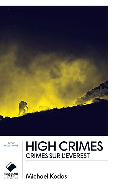 EDITIONS DU MONT BLANC - HIGH CRIMES - CRIMES SUR L EVEREST POCHE