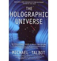 THE HOLOGRAPHIC UNIVERSE