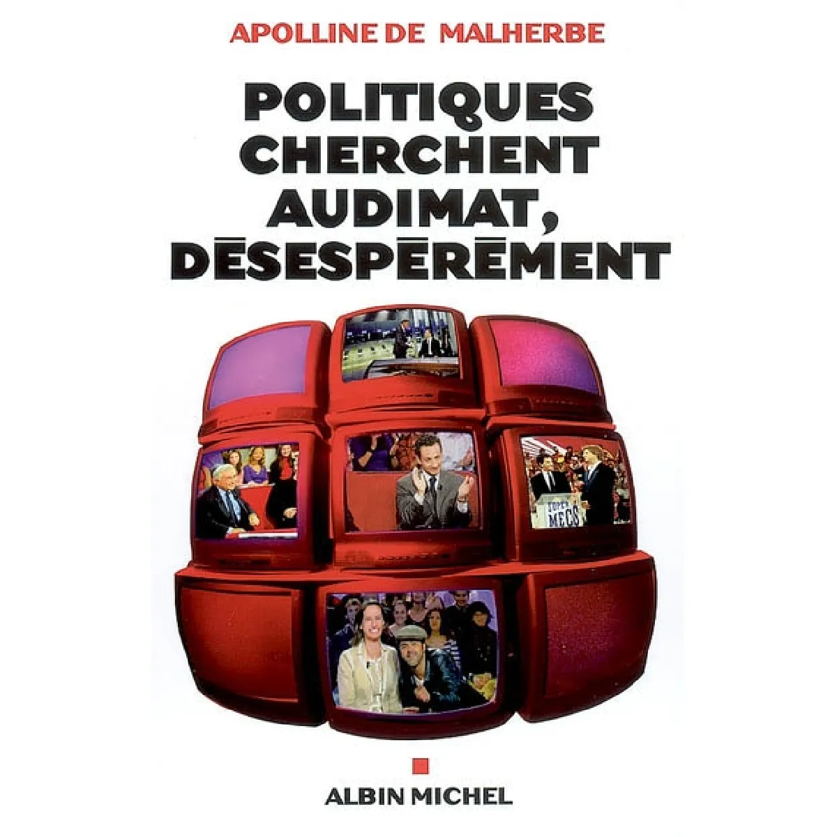 Politiques cherchent audimat, désespérément · Occasion