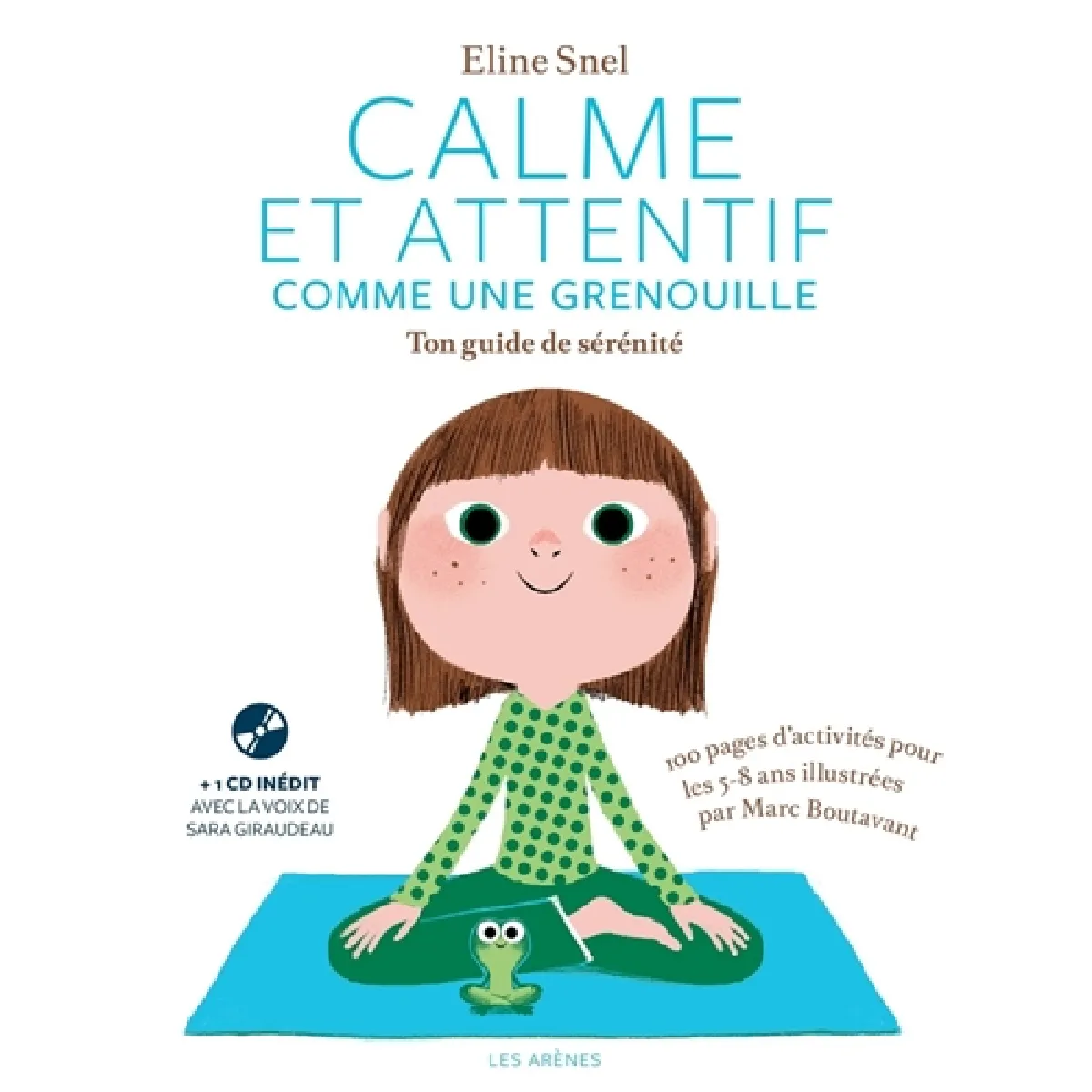 Calme et attentif comme une grenouille : ton guide de sérénité · Occasion