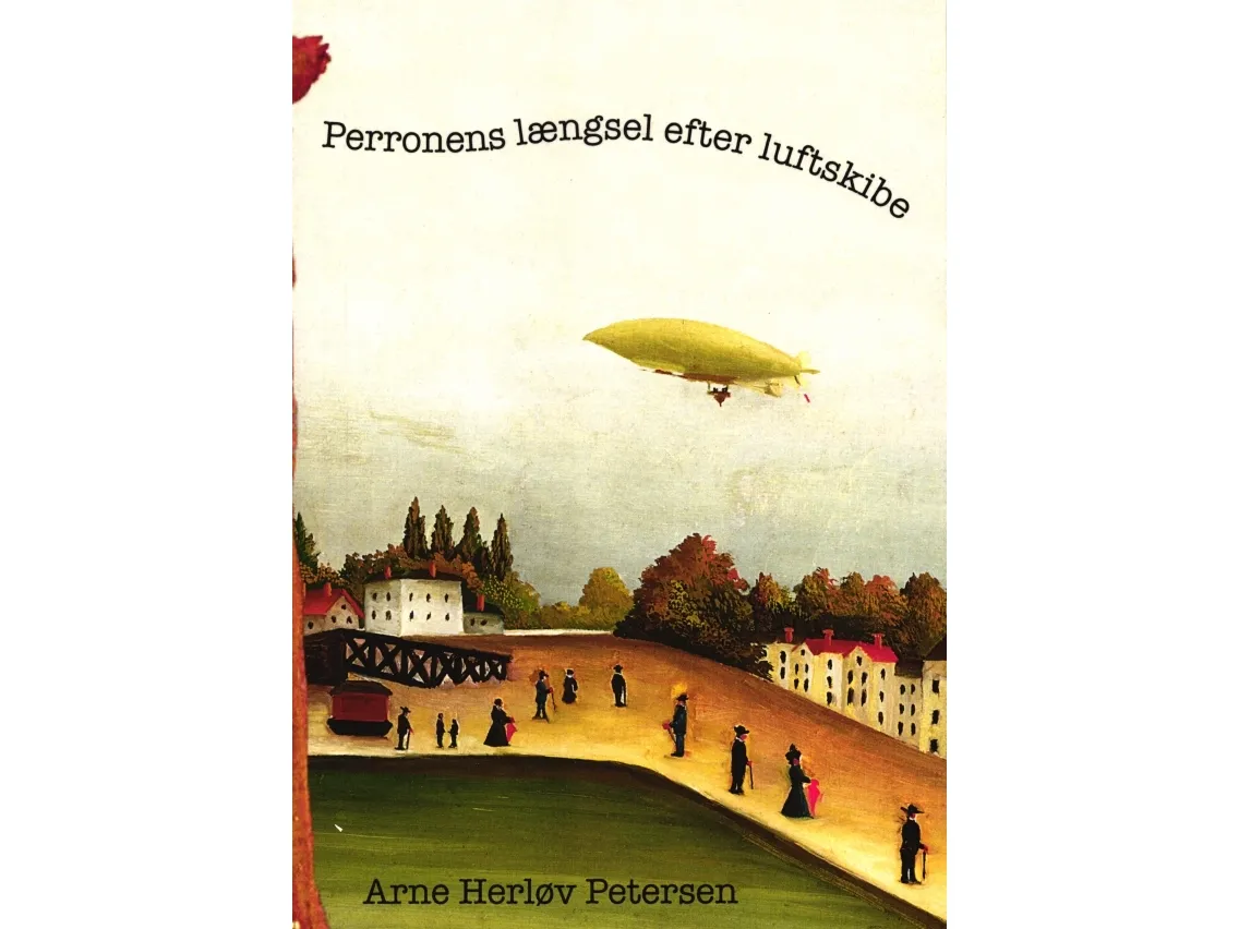Perronens længsel efter luftskibe | Arne Herløv Petersen