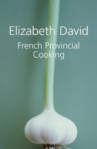 French Provincial Cooking (Hardback)