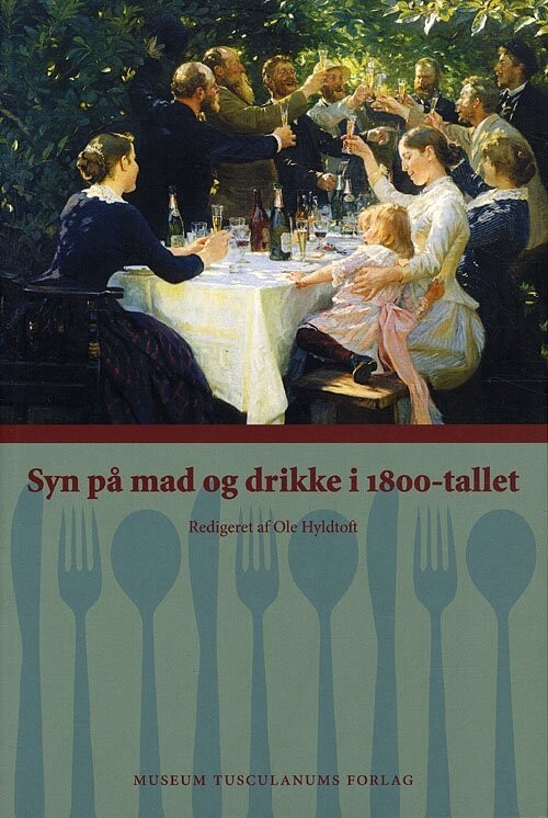 Syn På Mad Og Drikke I 1800-Tallet - Ole Hyldtoft - Bog