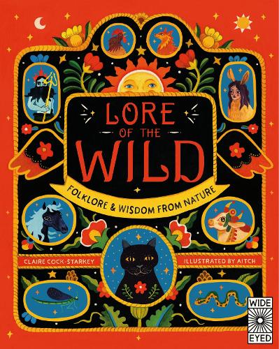 Lore of the Wild Volume 1: Folklore and Wisdom from Nature - Nature Folklore (Hardback)