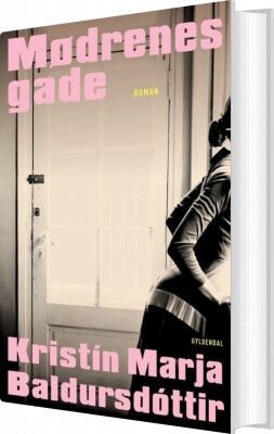 Mødrenes Gade - Kristin Marja Baldursdóttir - Bog