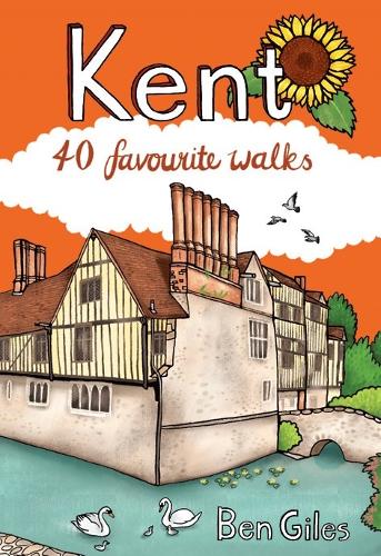 Kent: 40 Favourite Walks (Paperback)