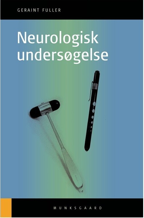 Neurologisk Undersøgelse - Geraint Fuller - Bog