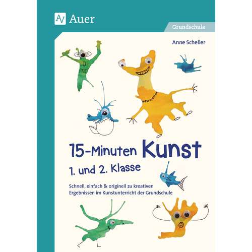15-Minuten Kunst - 1. und 2. Klasse