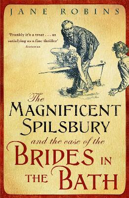 The Magnificent Spilsbury and the Case of the Brides in the Bath (Paperback)