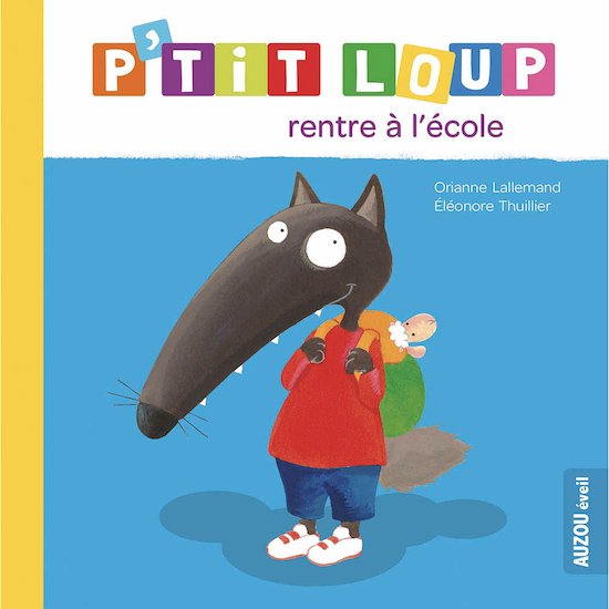 P'tit Loup rentre à l'école   Bleu        de               AUZOU