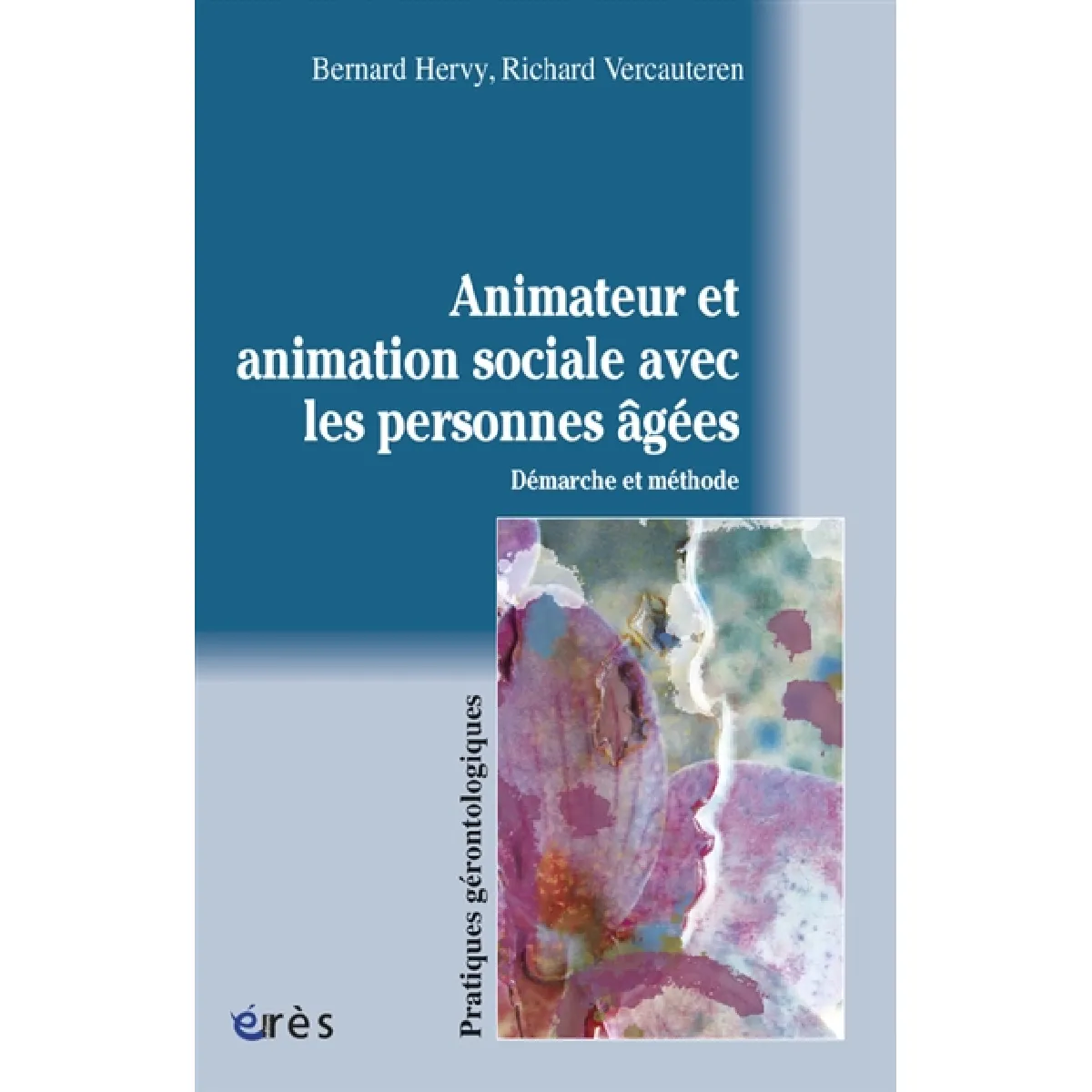 Animateur et animation sociale avec les personnes âgées : démarche et méthode · Occasion