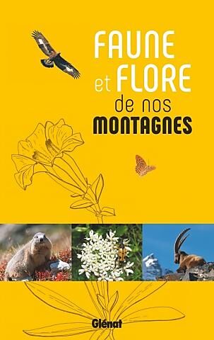 GLENAT - FAUNE ET FLORE DE NOS MONTAGNES