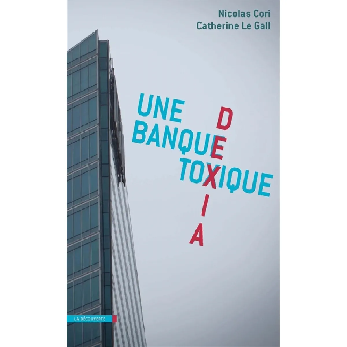 Dexia, une banque toxique · Occasion