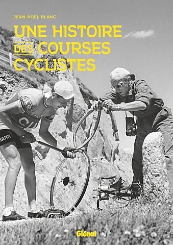 GLENAT - UNE HISTOIRE DES COURSES CYCLISTES