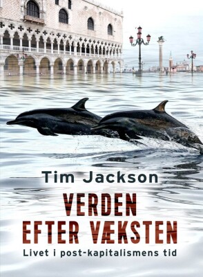 Verden Efter Væksten - Tim Jackson - Bog
