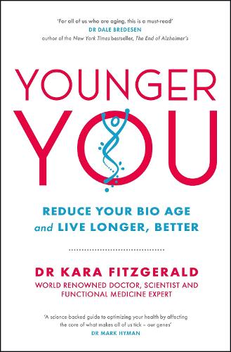Younger You: Reduce Your Bio Age - and Live Longer, Better (Paperback)