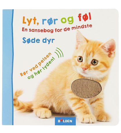 Forlaget Bolden Buch - Lyt, Rør og Føl: Søde Dyr