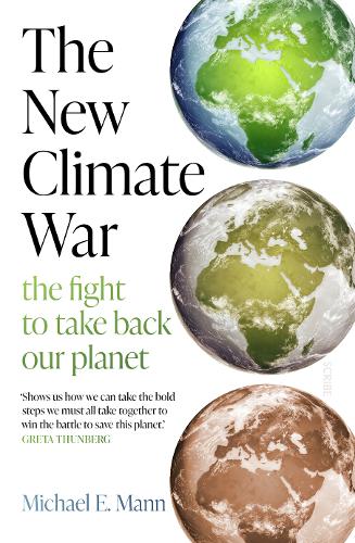 The New Climate War: the fight to take back our planet (Paperback)