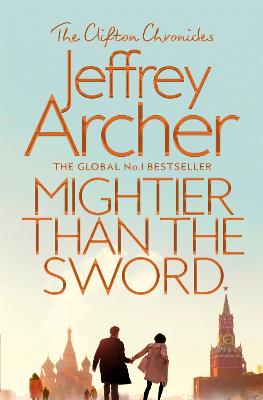 Mightier than the Sword - The Clifton Chronicles (Paperback)