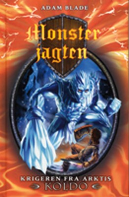 Monsterjagten 28 - Krigeren Fra Arktis Koldo - Adam Blade - Bog