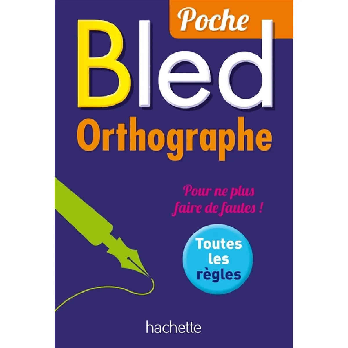 Bled orthographe : toutes les règles · Occasion