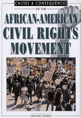 African-American Civil Rights Movements - Causes & Consequences S. (Paperback)