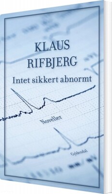 Intet Sikkert Abnormt - Klaus Rifbjerg - Bog