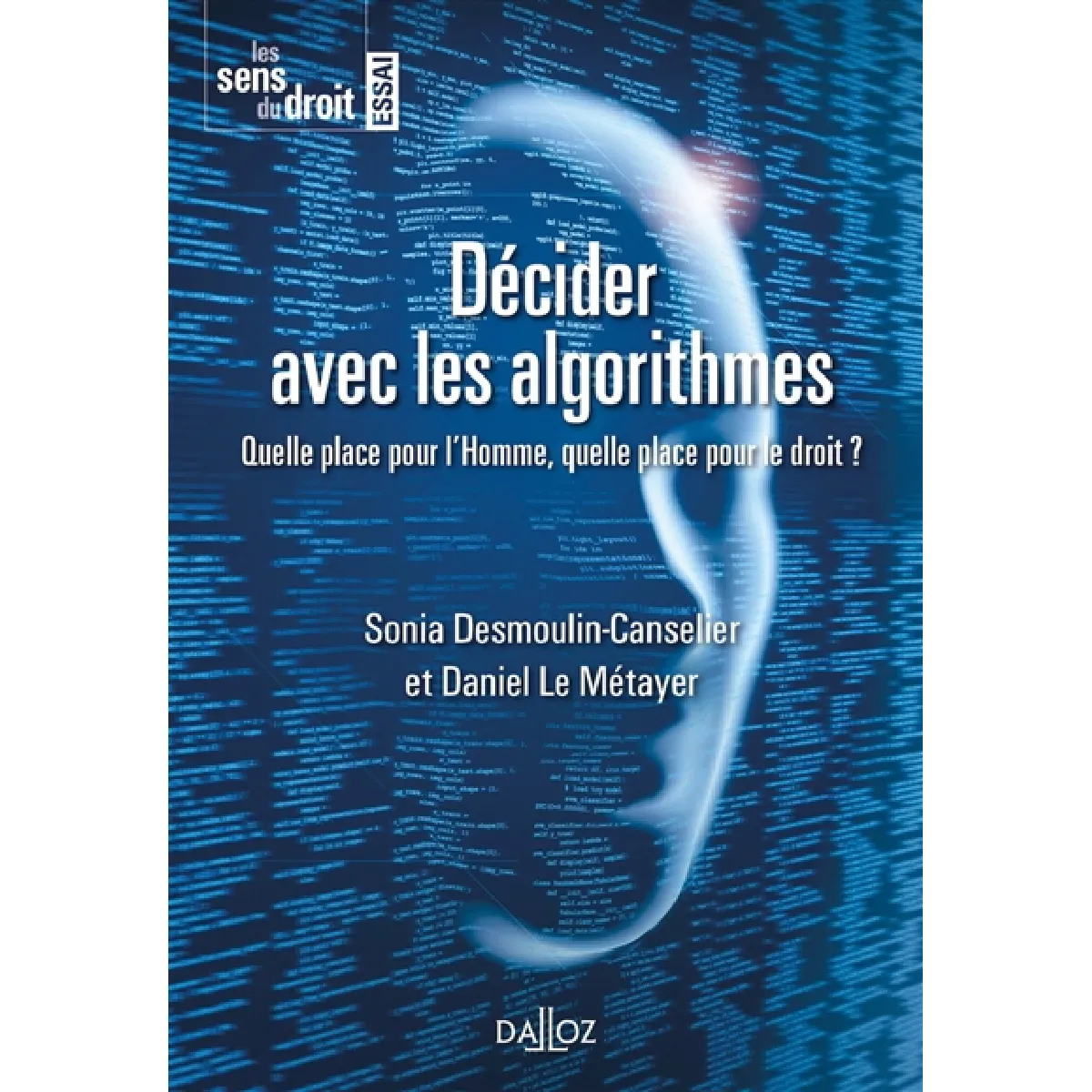 Décider avec les algorithmes : quelle place pour l'homme, quelle place pour le droit ? · Occasion