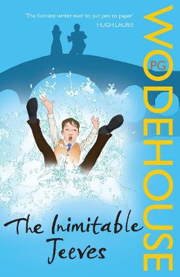 The Inimitable Jeeves: (Jeeves & Wooster) - Jeeves & Wooster (Paperback)