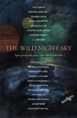 The Wild Night Sky: space stories and poetry, new worlds and earth (Paperback)