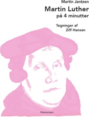 Martin Luther På 4 Minutter - Martin Jantzen - Bog