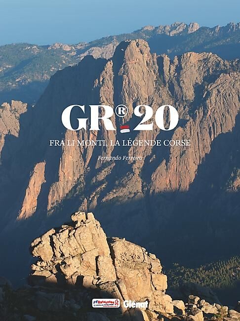 GLENAT - GR20 FRA LI MONTI LA LEGENDE CORSE
