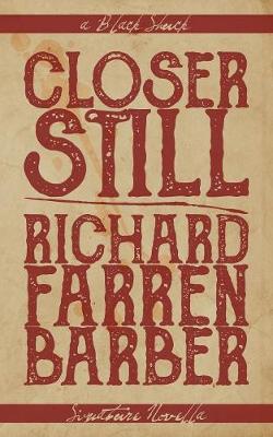 Closer Still - Black Shuck Signature Novellas (Paperback)